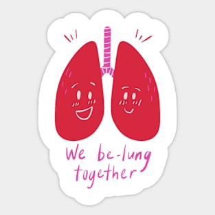 We be lung together Sticker